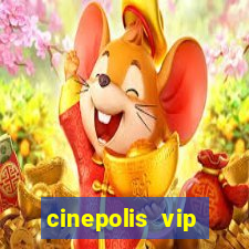 cinepolis vip parque shopping